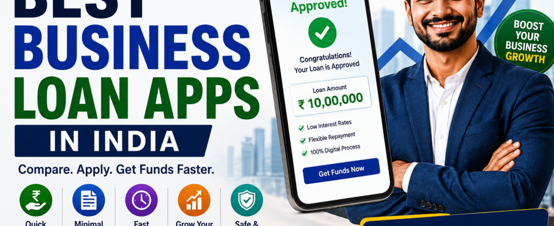 Best Business Loan Apps in India (2026 Guide)