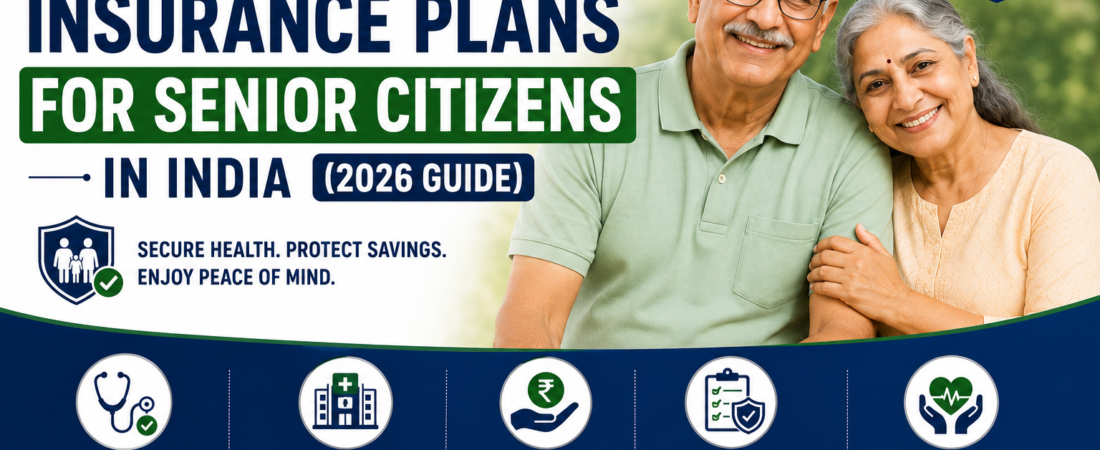 Best Health Insurance Plans for Senior Citizens in India (2026 Guide)